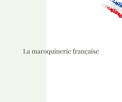 La maroquinerie française