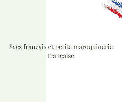 Sacs français et petite maroquinerie française
